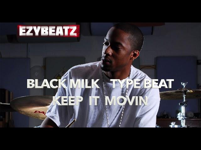 Black Milk Type Beat "Keep It Movin" (Prod. By Ezybeatz)