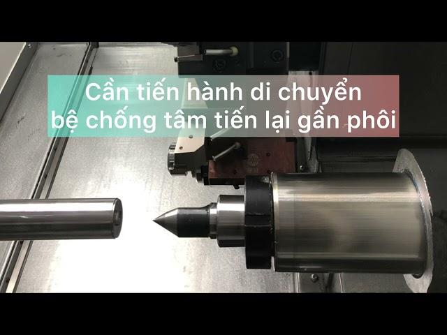 Di chuyển điều chỉnh bệ chống tâm máy tiện CNC