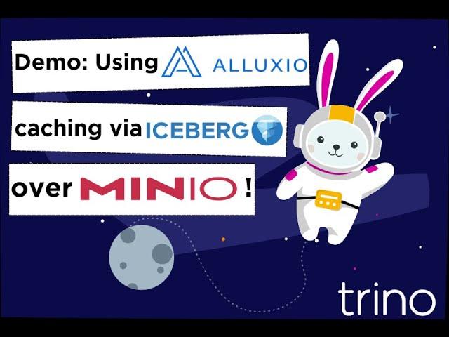 Using Alluxio caching via the Iceberg connector over MinIO file storage