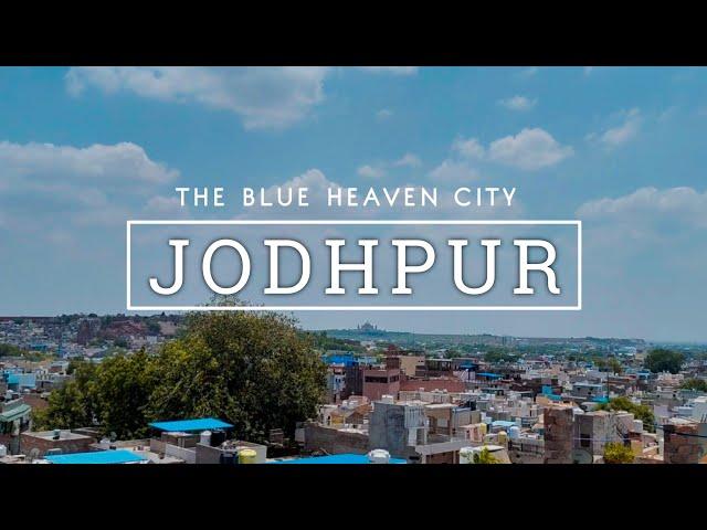 JODHPUR - The Blue Heaven City | Cinematic Travel Vlog | Rajasthan