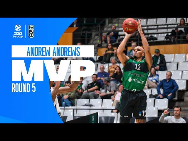 Andrew Andrews | Round 5 MVP | 2023-24 BKT EuroCup