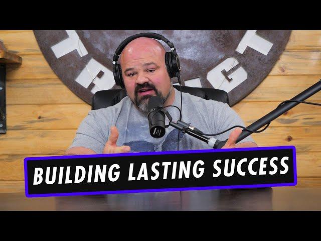 BUILDING LASTING SUCCESS | SHAW STRENGTH PODCAST EP.63