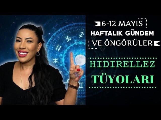 Nurcan Vecigün ile 6-12 Mayıs Haftalık Gündem Ve Öngörüler