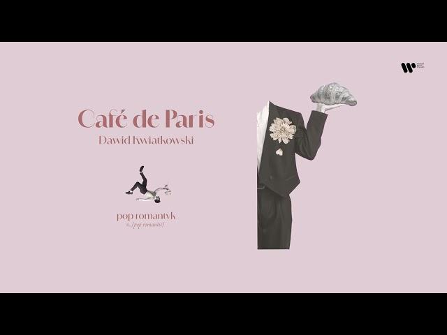 Dawid Kwiatkowski - Café de Paris [Official Audio]