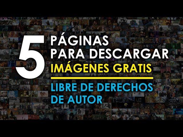 5 Páginas para descargar imágenes gratis libres de derechos de autor