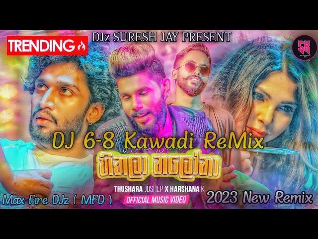 146 BPM Hithala Nalona 6-8 Kawadi DJSureshReMix( SKM )MFD 2023 New Sinhala Trading DJ Song_Sl_DJz