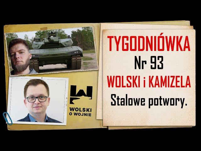 Wolski z Kamizelą: Tygodniówka Nr 93. Stalowe potwory z Eurostatory.