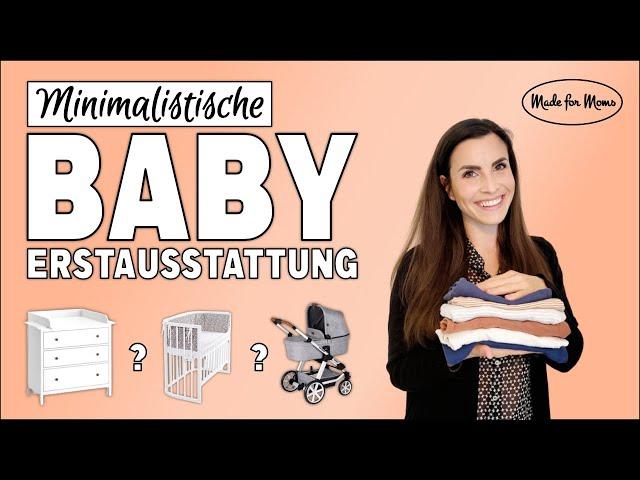 Baby Erstausstattung (minimalistisch) mit Checkliste- was braucht man wirklich? | Made For Moms