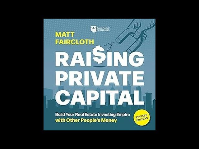 Matt Faircloth - Raising Private Capital