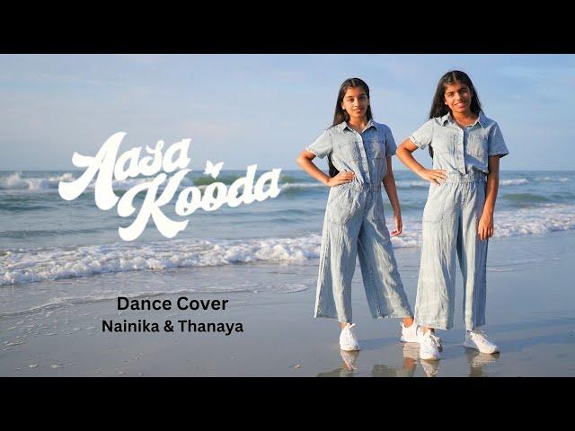 Aasa Kooda | Dance Cover | Nainika & Thanaya