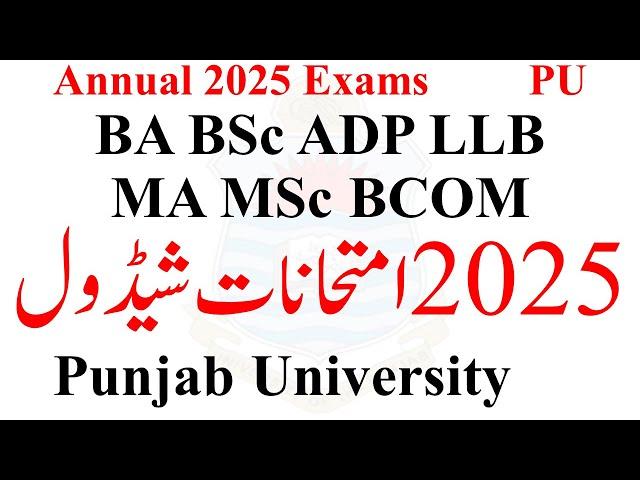 PU Annual 2025 Exams Official Date Sheet | BA BSc ADP MA MSc BCOM ADA ADS LLB Exams 2025 PU