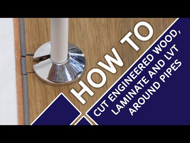 How to Cut Engineered Wood, Laminate & LVT Around Pipes | Short Tutorial feat. Craig Phillips