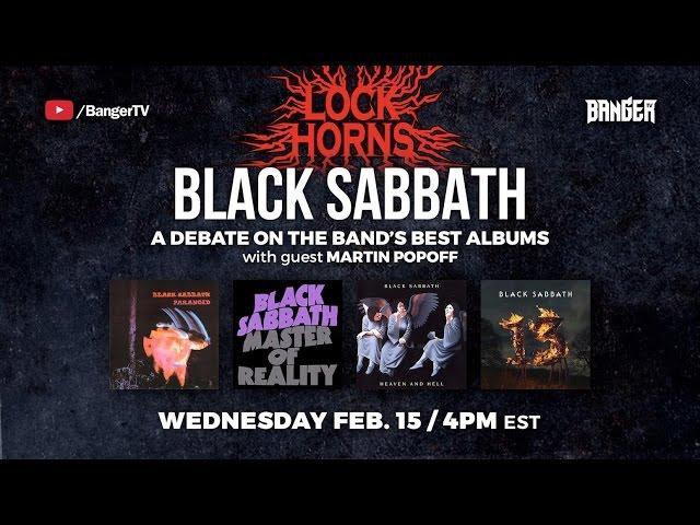 Black Sabbath Album Debate with Martin Popoff | LOCK HORNS (live stream archive)