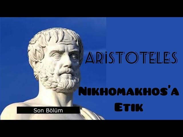 Aristoteles  (Nikomakhos’a Etik Son Kitap) Sesli Kitap