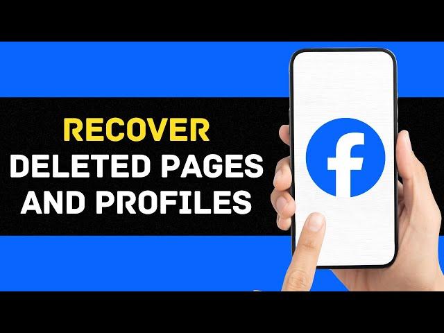 How to Recover Deleted Pages and Profiles on Facebook | Restore Lost Content