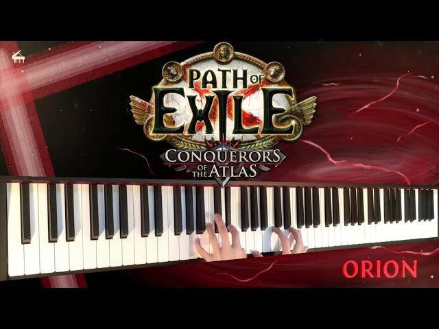 「Path of Exile OST」- Orion (Conquerors of the Atlas) - Piano Cover