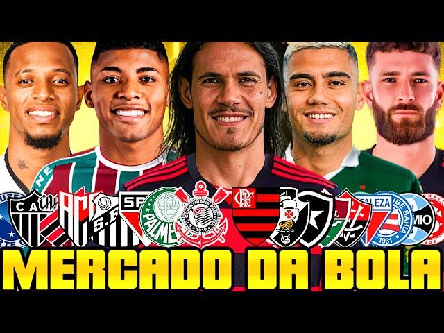 MERCADO DA BOLA 2025 | CAVANI NO FLAMENGO - PALMEIRAS -FLUMINENSE - VASCO - BAHIA - BOTAFOGO -INTER