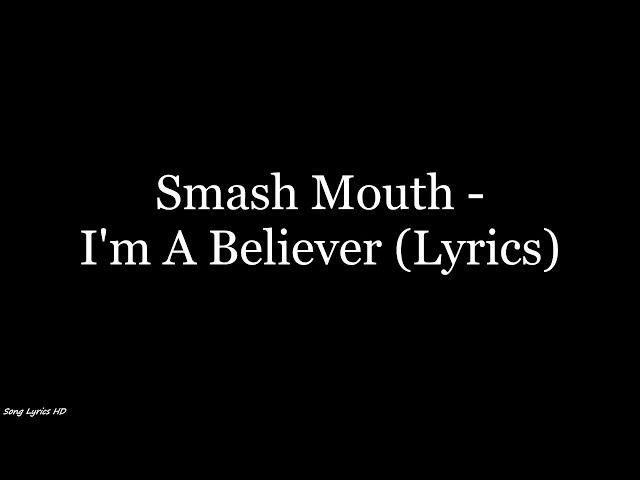 Smash Mouth - I'm a Believer (Lyrics HD)