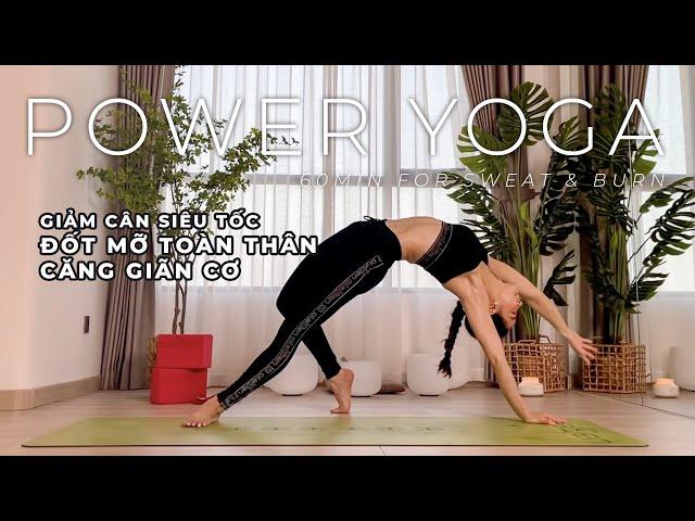 60Min -Power Yoga HIIT for sweat & burn | Giãm cân siêu tốc đốt mỡ toàn thân - Căng giãn cơ | Breath