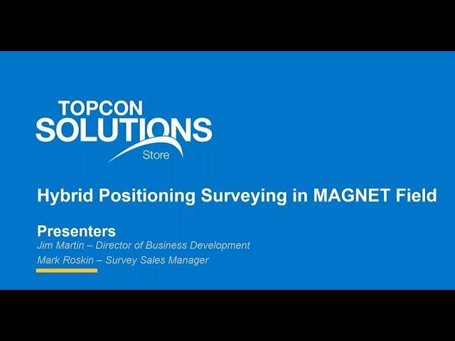 Hybrid Positioning Surveying in MAGNET Field