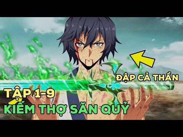 Thanh Kiếm Của Thợ Săn Quỷ_Tập 1-9 : Kijin Gentoushou | Review Anime | Tóm Tắt Anime