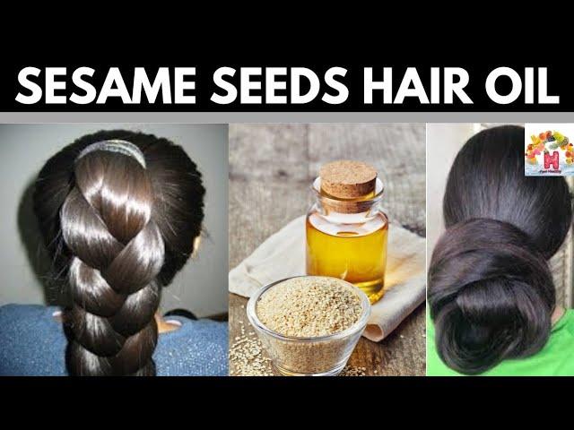 Sesame Seeds Hair Oil at Home: Massive Hair Growth & Volume Boost