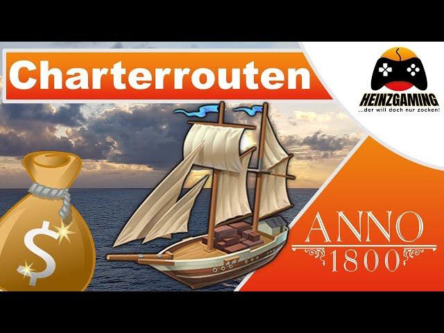 ANNO 1800 Tutorial: Charterrouten besser als Handelsrouten? Einrichten, Vor- und Nachteile | deutsch