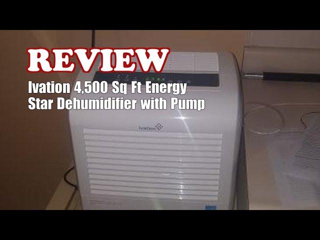 Ivation 4,500 Sq Ft Energy Star Dehumidifier Review - Pump, Large Capacity & Washable Filter