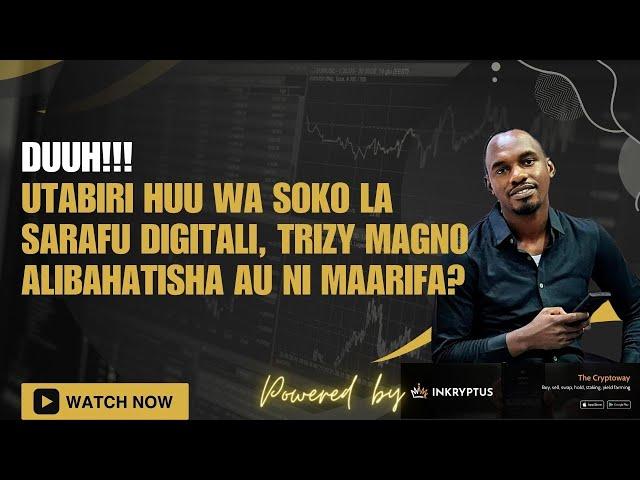 Duuh!!! utabiri huu wa soko la sarafu digitali, Trizy magno alibahatisha au ni maarifa?