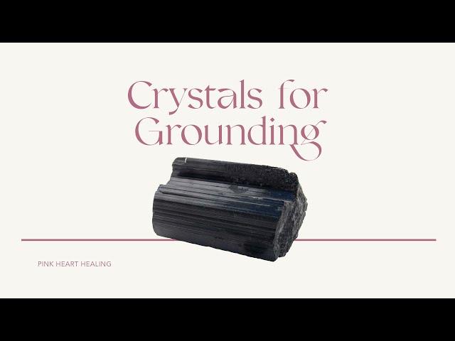 Ultimate Guide: Crystals for Grounding