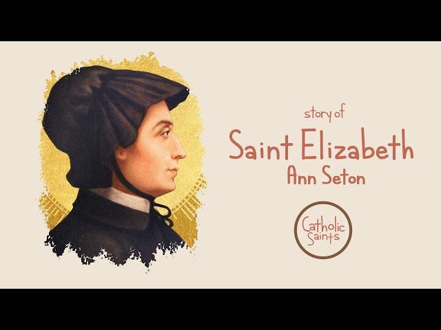 Saint Elizabeth Ann Seton | Stories of Saints | #catholicsaints