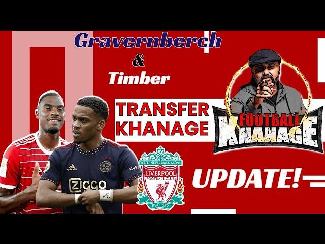TRANSFER KHANAGE|| Gravenberch and Timber talks begin || Gomez on way out ?