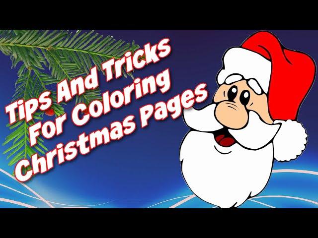 Textures, Tips And Tricks For Coloring Christmas Pages