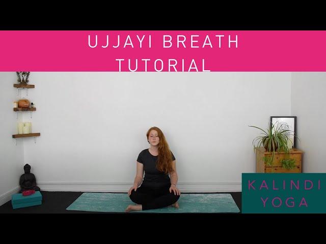 UJJAYI BREATH - a short tutorial on how to practice this calming, anxiety reducing breath