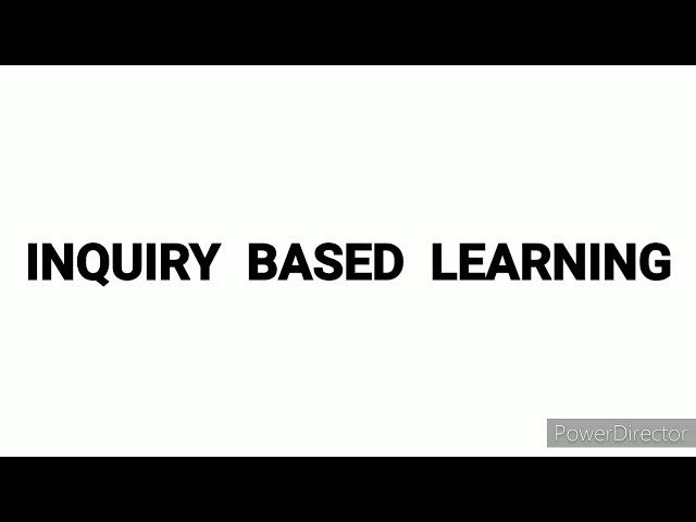 EDUC158 REPORT ( INQUIRY-BASED LEARNING)