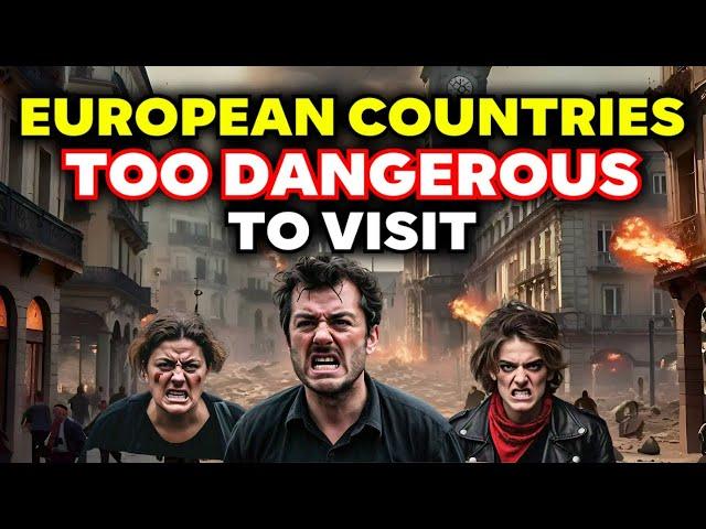 10 Most DANGEROUS European Countries Right Now  | Risk Assessment & Travel Warnings You MUST Know!