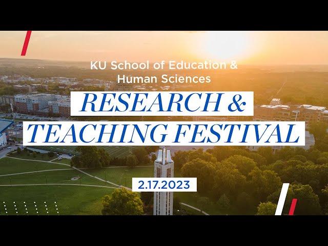 2023 School of Education & Human Sciences Research & Teaching Festival