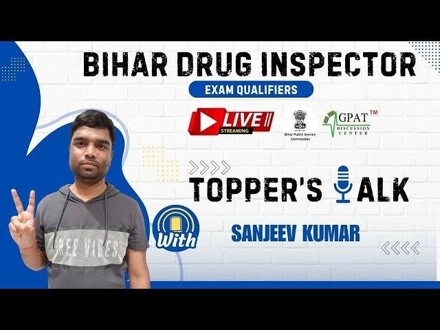 BIHAR DRUG INSPECTOR - 2023 || SANJEEV KUMAR  || GDCIANS UNSTOPABBLE || TOPPER'S INTERVIEW