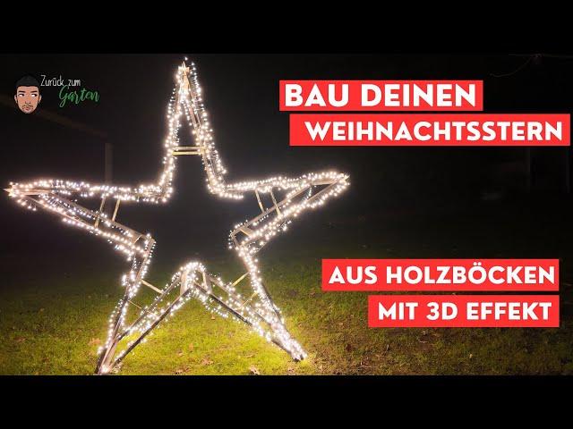 3D Weihnachtsstern aus Holzböcken - kostengünstig und einfach gebaut