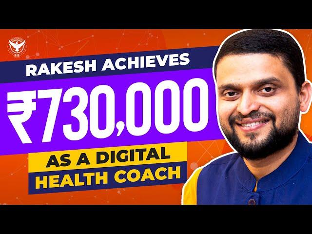 Rakesh Achieves ₹730,000 As A Digital Health Coach