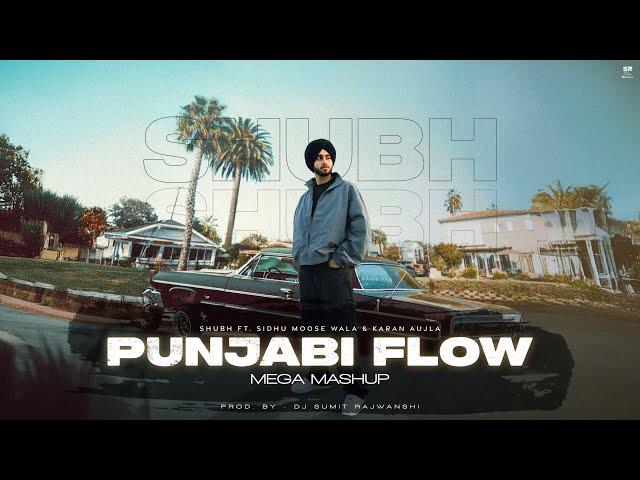 Punjabi Flow - Shubh | Karan Aujla | DJ Sumit Rajwanshi | SR Music Official | Latest Punjabi Songs