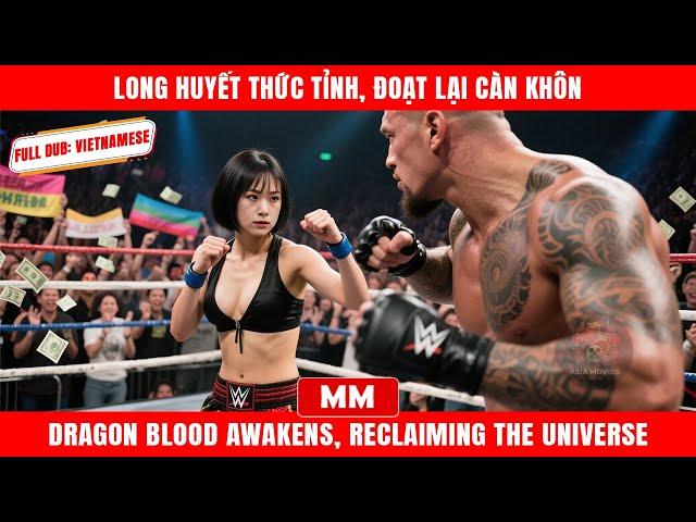 Long Huyết Thức Tỉnh, Đoạt Lại Càn Khôn | Siêu Phẩm Tổng Tài Hành Động | Thuyết Minh | Phim Châu Á