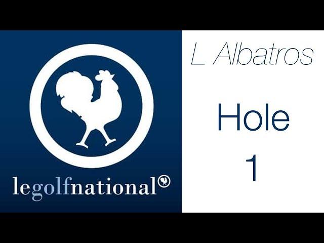 Le Golf National - L Albatros - Hole 1