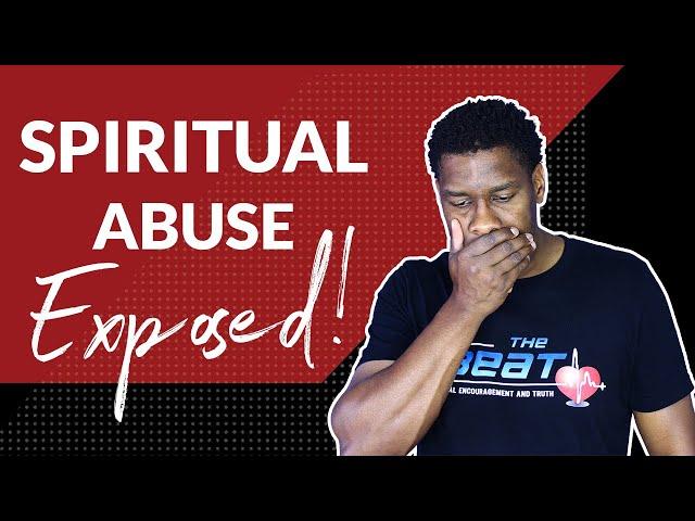 How to Identify Spiritual Abuse by a Spiritual Leader [MUST WATCH]