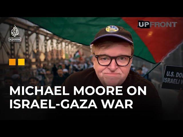 Michael Moore on Gaza: 'We need to stop the slaughter' | UpFront