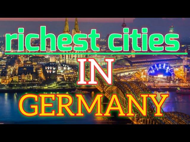 Top 10 Richest Cities in Germany 2020