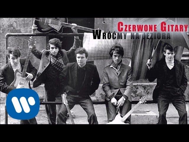 Czerwone Gitary - Wróćmy na jeziora [Official Audio]