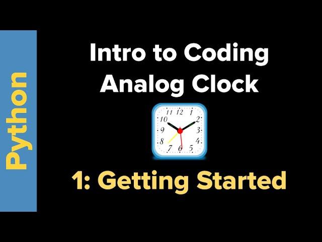 Simple Analog Clock in Python 3 Part 1: Getting Started