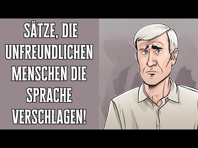 Reagiere so! Geniale Sätze, die unfreundlichen Menschen die Sprache verschlagen!