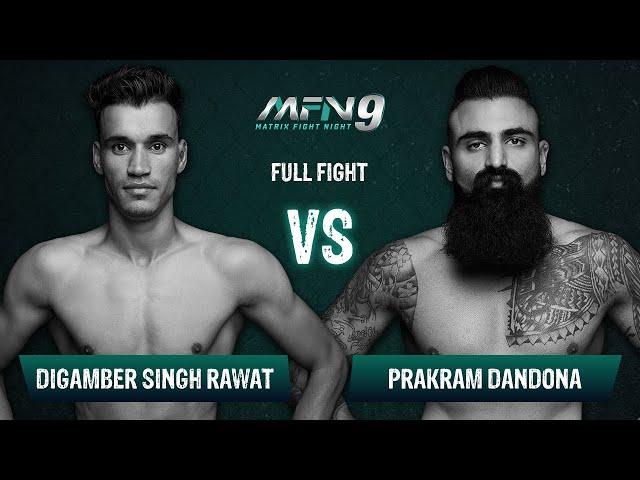 Digamber Singh Rawat VS Prakram Dandona I Full Fight I MFN 9